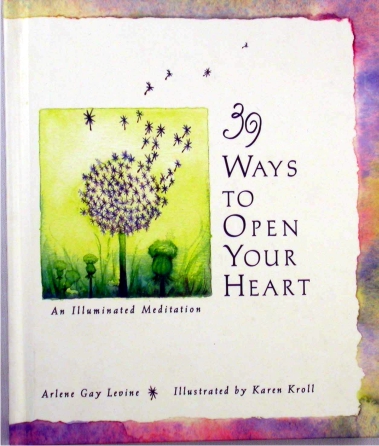 39 Ways to Open Your Heart